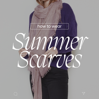 How To Wear Summer Scarves